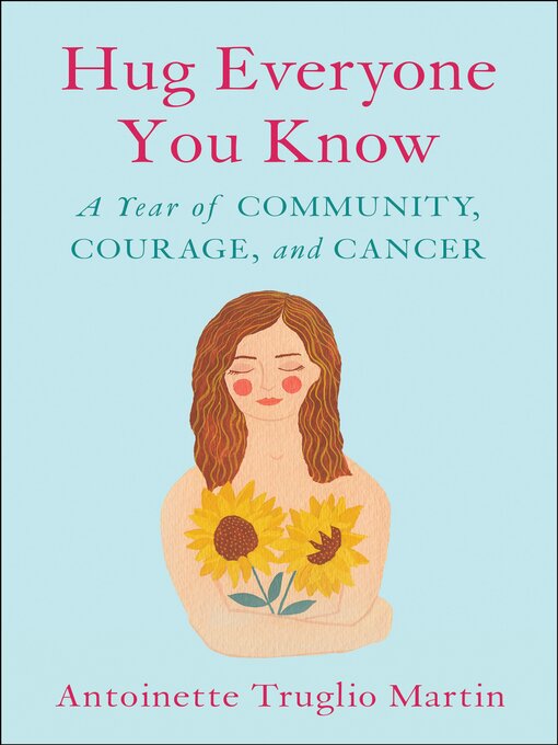 Title details for Hug Everyone You Know by Antoinette Truglio Martin - Available